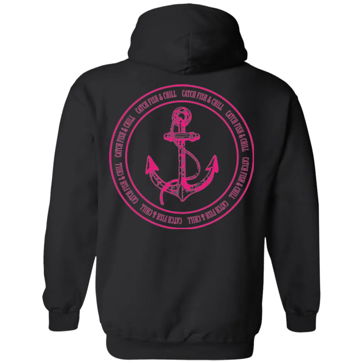 CATCH FISH & CHILL ANCHOR HOODIE