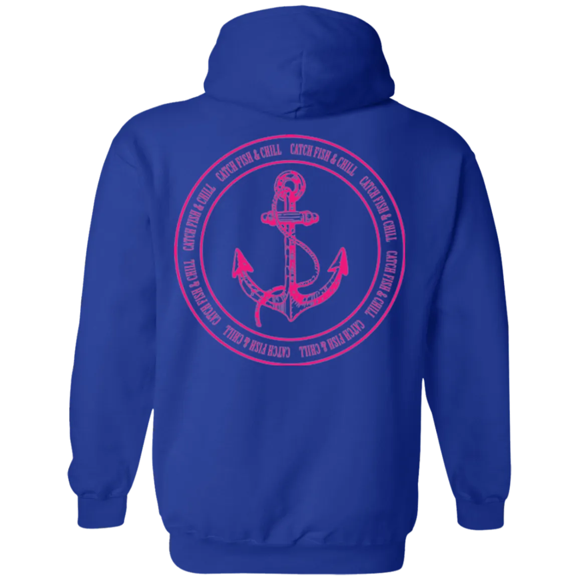 CATCH FISH & CHILL ANCHOR HOODIE