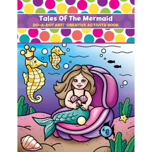Do-A-Dot Art Creative Activity Book - Tales of the Mermaid