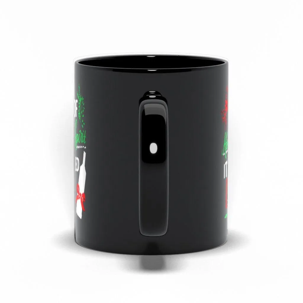 I Am Full Of Holiday Spirit And It&#39;S Called Vodka Christmas Party Classic Black Mugs